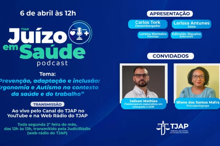 11º episódio do Podcast “Juízo em Saúde” aborda ergonomia e autismo no contexto do trabalho nesta segunda-feira (6)