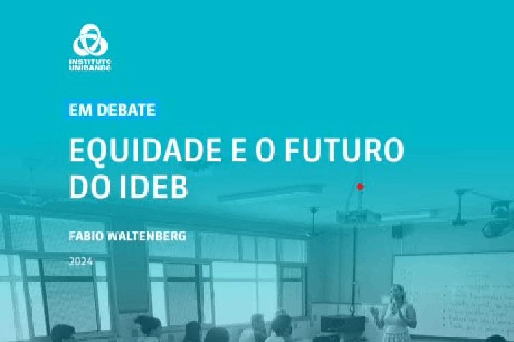 Estudo debate equidade na educação e alternativas para o IDEB