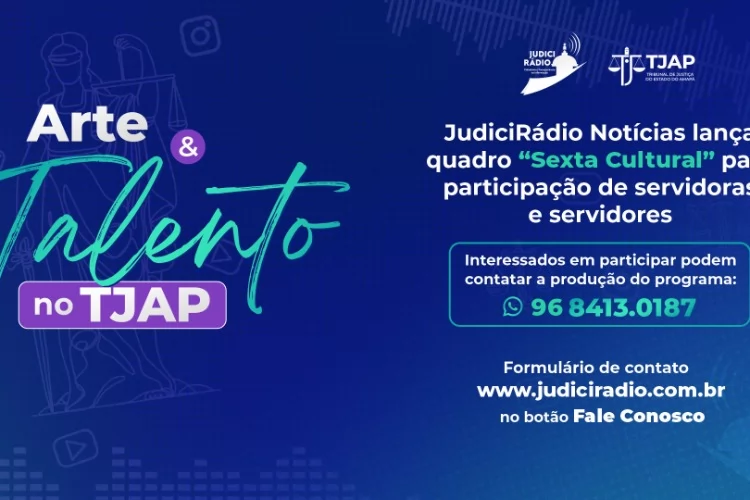 Arte e talento no TJAP: JudiciRádio Notícias lança quadro “Sexta Cultural” para participação de servidoras e servidores